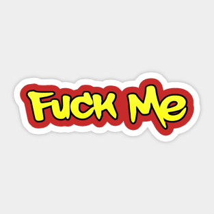 Fuck Me Sticker